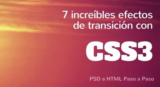 7 increíbles efectos de transición con css3